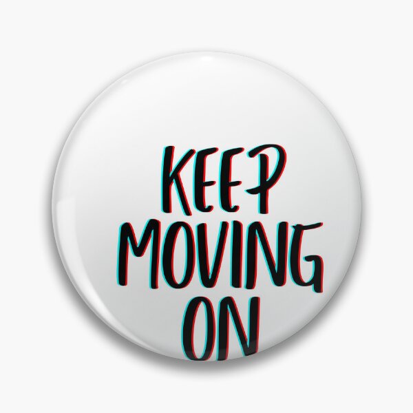 Item preview, Keep Moving On - Motivational Quote Design designed and sold by FebCoApparel.