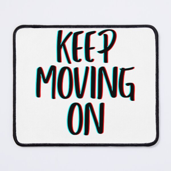 Item preview, Keep Moving On - Motivational Quote Design designed and sold by FebCoApparel.