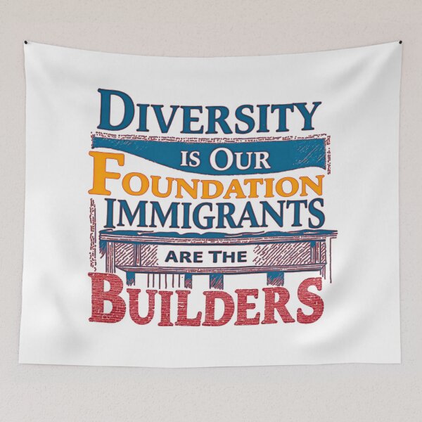 Item preview, Diversity Is Our Foundation, Immigrants Are The Builders: Together We Create Stronger Communities" designed and sold by elynne9.