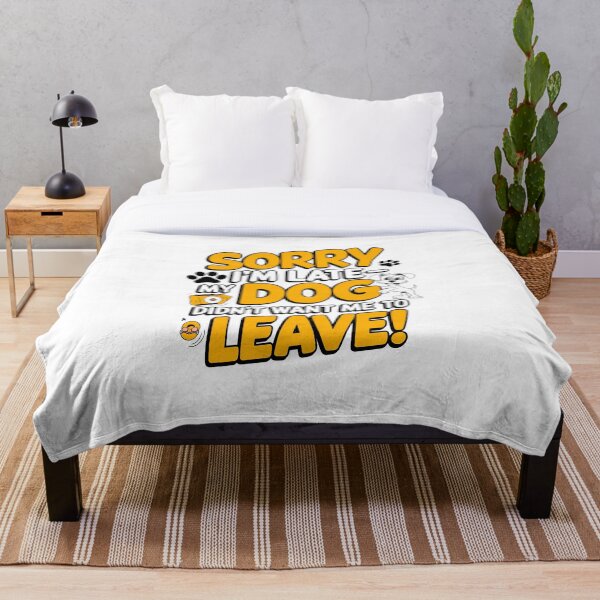 Item preview, Sorry I’m Late—Blame My Dog! designed and sold by Petpixy.