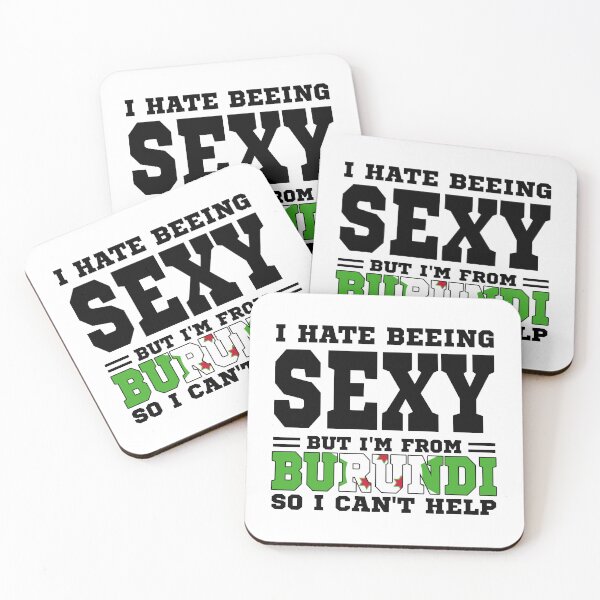Item preview, I hate beeing Sexy but I'm form Burundi so I can't help designed and sold by BYNDART.