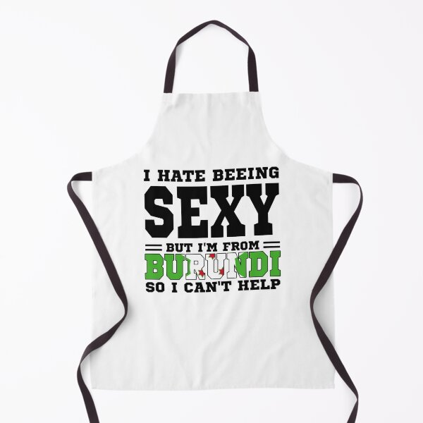 Item preview, I hate beeing Sexy but I'm form Burundi so I can't help designed and sold by BYNDART.