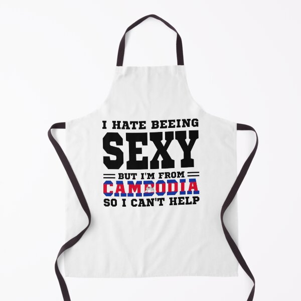 Item preview, I hate beeing Sexy but I'm form Cambodia so I can't help designed and sold by BYNDART.