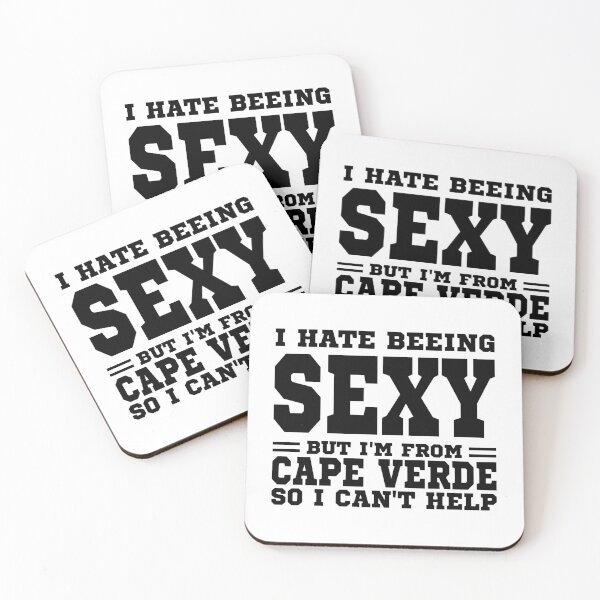 Item preview, I hate beeing Sexy but I'm form Cabo Verde so I can't help designed and sold by BYNDART.