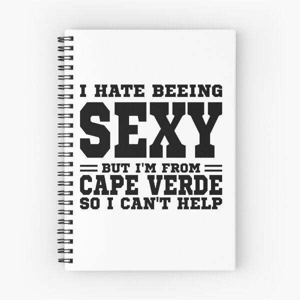Item preview, I hate beeing Sexy but I'm form Cabo Verde so I can't help designed and sold by BYNDART.