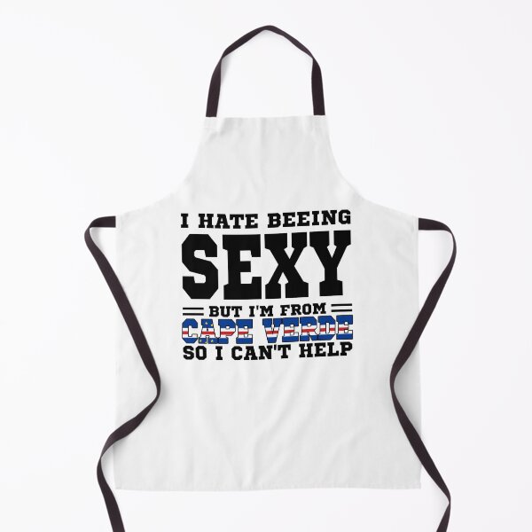 Item preview, I hate beeing Sexy but I'm form Cabo Verde so I can't help designed and sold by BYNDART.