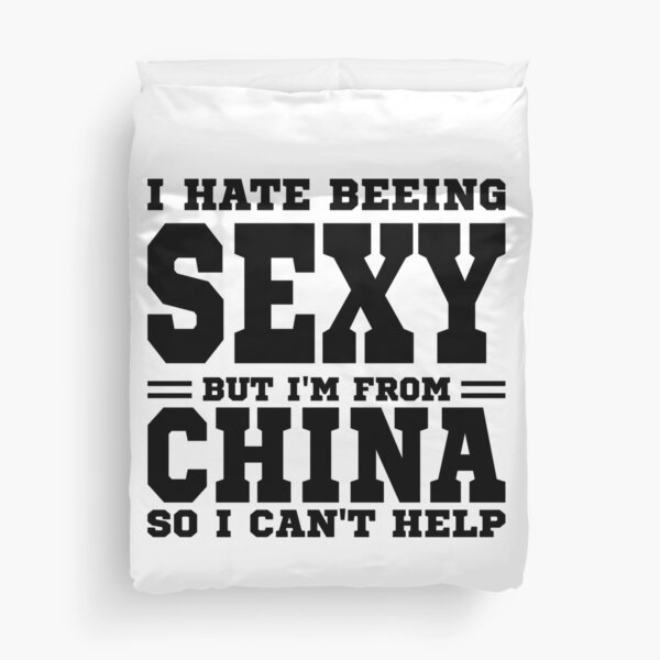 Item preview, I hate beeing Sexy but I'm form China so I can't help designed and sold by BYNDART.