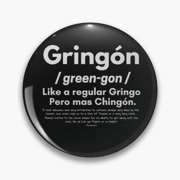 Item preview, Gringon, like a regular gringo pero mas chingon designed and sold by chuysworldslo.