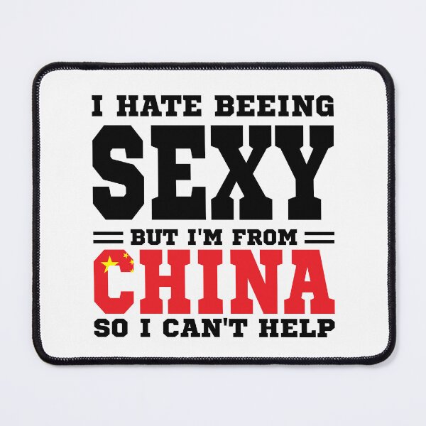 Item preview, I hate beeing Sexy but I'm form China so I can't help designed and sold by BYNDART.