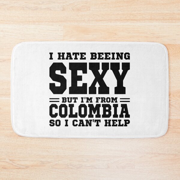 Aperçu de l'œuvre Je déteste être sexy mais je suis colombien donc je ne peux pas m'en empêcher créée et vendue par BYNDART.