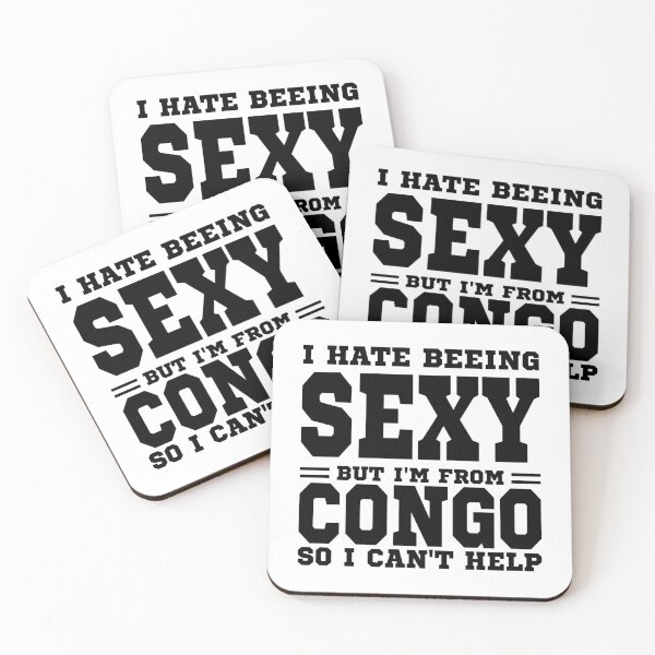 Item preview, I hate beeing Sexy but I'm form Democratic Republic of the Congo so I can't help designed and sold by BYNDART.