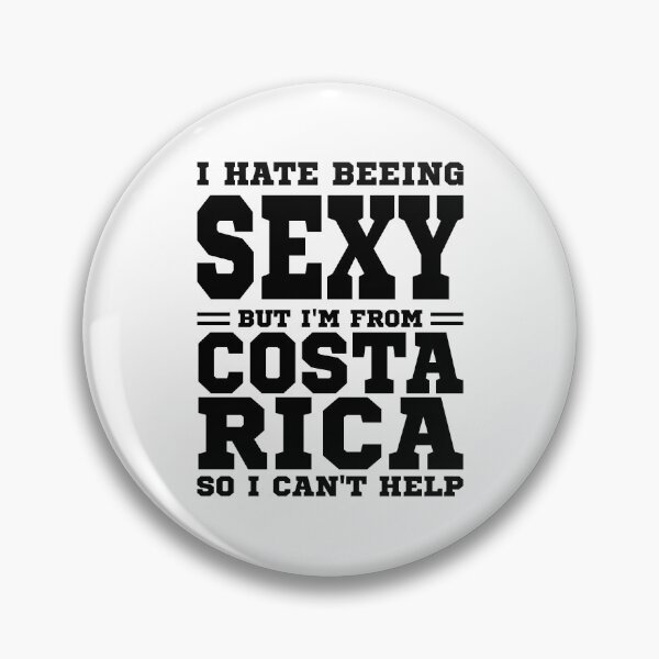 Item preview, I hate beeing Sexy but I'm form Costa Rica so I can't help designed and sold by BYNDART.