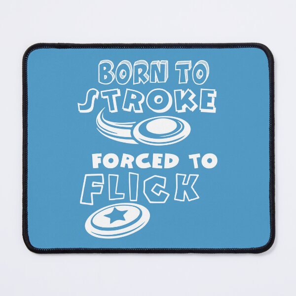 Item preview, Born to Stroke, Forced to Flick designed and sold by ZackZiegler.