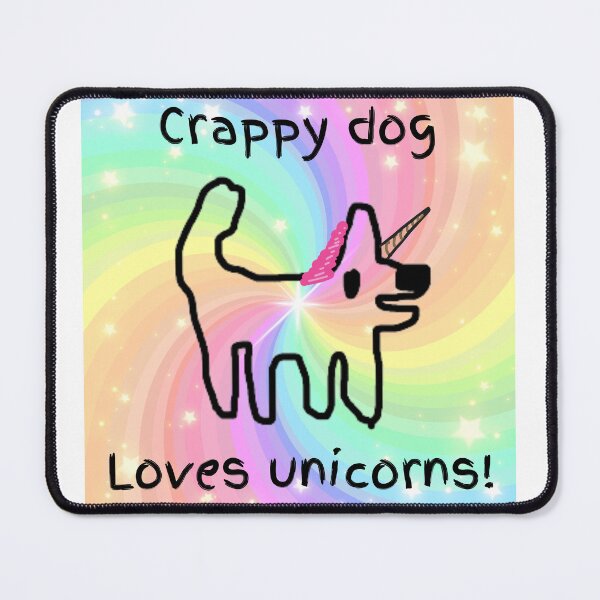 Item preview, Crappy dog loves unicorns! (and all fantasy creatures) designed and sold by TheRubberOnion.