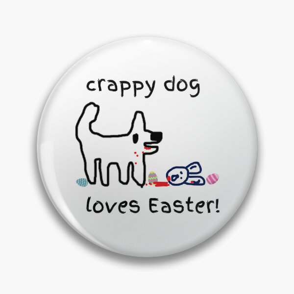 Item preview, Cute Crappy Dog Loves Easter and Easter bunnies! designed and sold by TheRubberOnion.