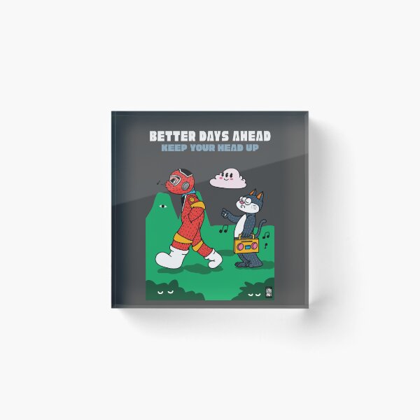Item preview, BETTER DAYS AHEAD KEEP YOUR HEAD UP designed and sold by aydapadi.