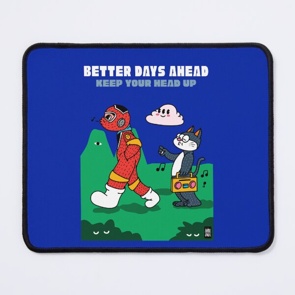 Item preview, BETTER DAYS AHEAD KEEP YOUR HEAD UP BLUE designed and sold by aydapadi.