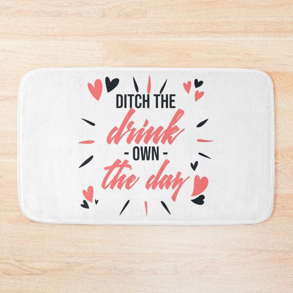 Item preview, Ditch the Drink, Own the Day - Sobriety Apparel designed and sold by BaroqueBull.