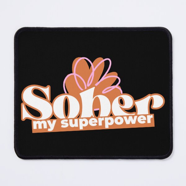 Item preview, Sober: My Superpower - Sobriety Apparel designed and sold by BaroqueBull.