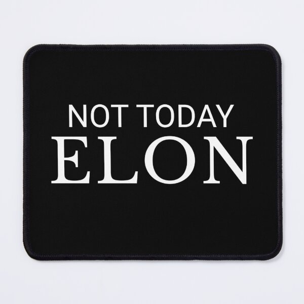 Item preview, Not Today Elon Anti-Oligarchy Pro Democracy  designed and sold by The Junto Shop.