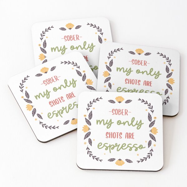 Item preview, Sober: My Only Shots Are Espresso - Sobriety Apparel designed and sold by BaroqueBull.