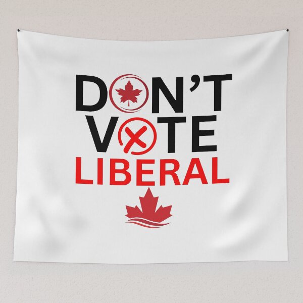 Item preview, Don't Vote Liberal designed and sold by SellingStuff91.
