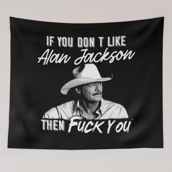 Artikelvorschau, Alan Jackson, wenn Sie nicht mögen entworfen und verkauft von Heidibisschops.
