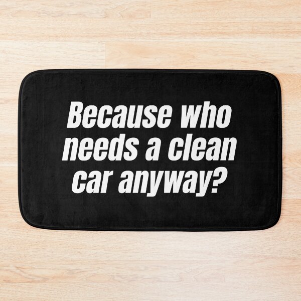 Item preview, Because Who Needs a Clean Car Anyway Funny RallyCross Racing Car Lover designed and sold by HosvPrint .s.