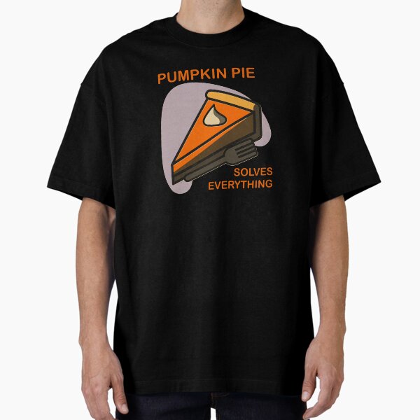 Item preview, Pumpkin Pie Solves Everything designed and sold by Onoreally.