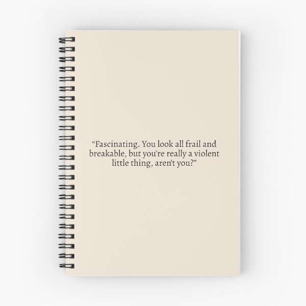 Item preview, "Fascinating. You look all frail and breakable, but you're really a violent little thing, aren't you?" - Fourth Wing Quote designed and sold by bubblytank.