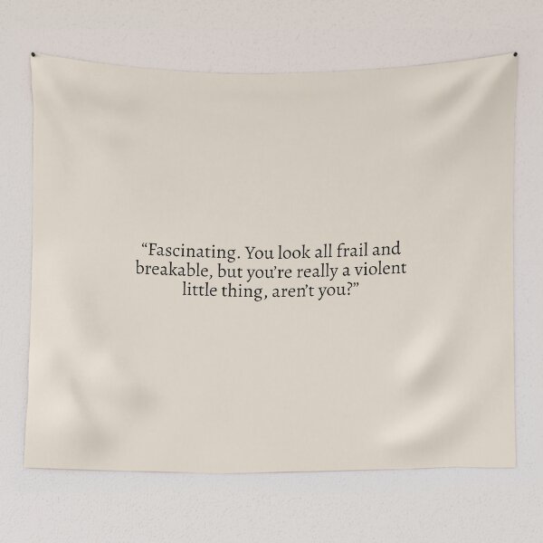Item preview, "Fascinating. You look all frail and breakable, but you're really a violent little thing, aren't you?" - Fourth Wing Quote designed and sold by bubblytank.