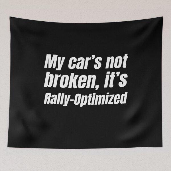 Item preview, My Car's Not Broken It's Rally-Optimized RallyCross Racing Car Lover designed and sold by HosvPrint .s.