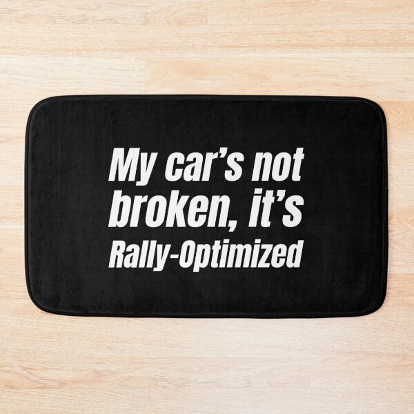 Item preview, My Car's Not Broken It's Rally-Optimized RallyCross Racing Car Lover designed and sold by HosvPrint .s.