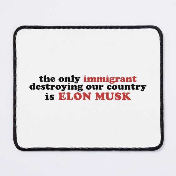 Item preview, the only immigrant destroying our country is ELON MUSK designed and sold by quinnhopp.
