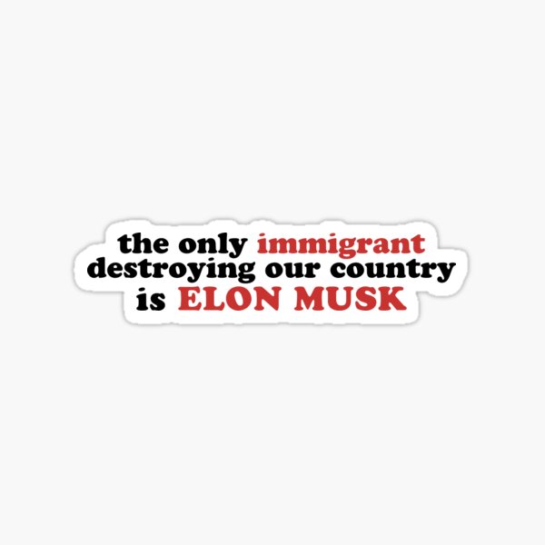 Item preview, the only immigrant destroying our country is ELON MUSK designed and sold by quinnhopp.