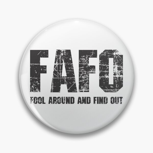 Item preview, FAFO - Fool Around and Find Out designed and sold by Vector-Artist.