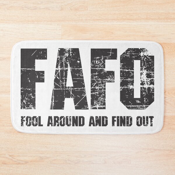 Item preview, FAFO - Fool Around and Find Out designed and sold by Vector-Artist.