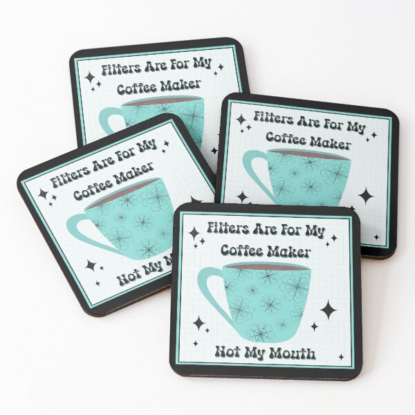 Item preview, filters are for my coffee maker, not my mouth  designed and sold by DanaScully0709.