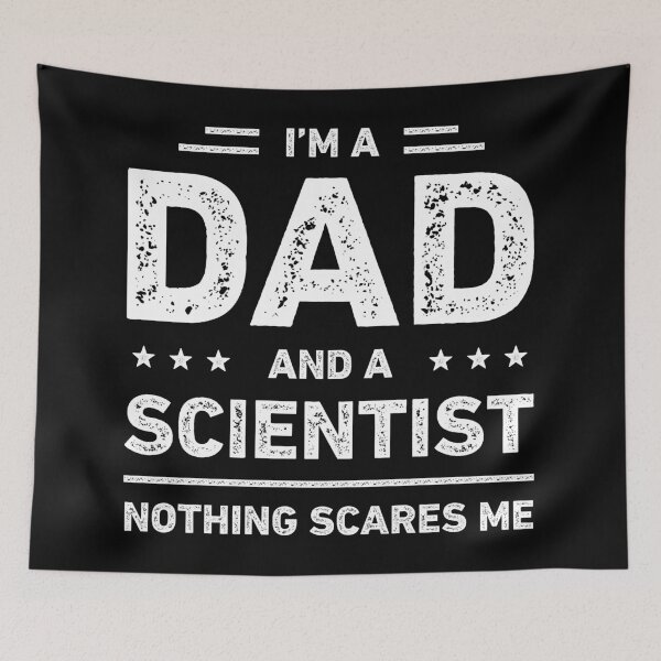 Item preview, I'm A Dad And A Scientist Nothing Scares Me designed and sold by RareBunny.