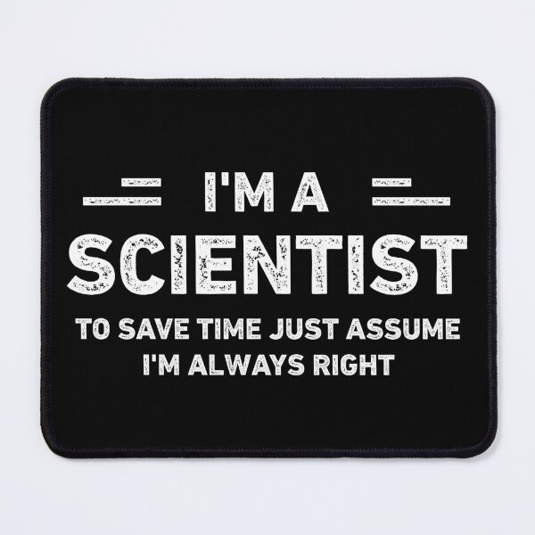 Item preview, I Am A Scientist Funny Scientist designed and sold by RareBunny.