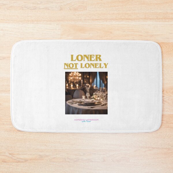 Item preview, Loner NOT Lonely. It's a choice. designed and sold by HOMEBODYHOMEROO.