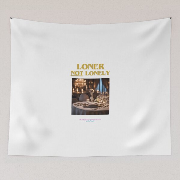 Item preview, Loner NOT Lonely. It's a choice. designed and sold by HOMEBODYHOMEROO.
