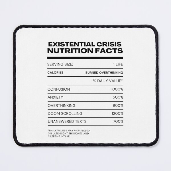 Item preview, Existential Crisis Nutrition Facts - Life Struggles designed and sold by mimiscreativity.