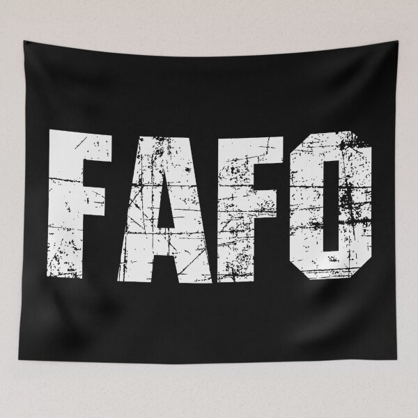 Item preview, FAFO - Fool Around and Find Out 4 designed and sold by Vector-Artist.