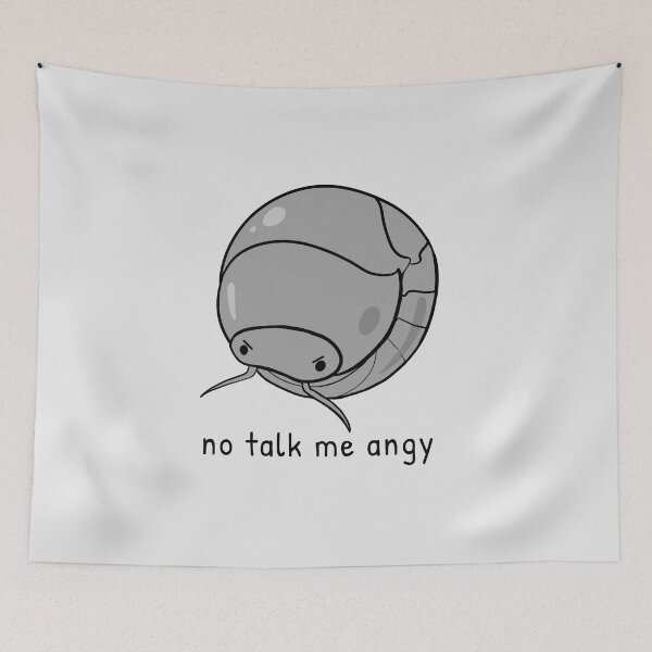 Item preview, No Talk Me Angy (Pillbug Isopod) designed and sold by rornelson.