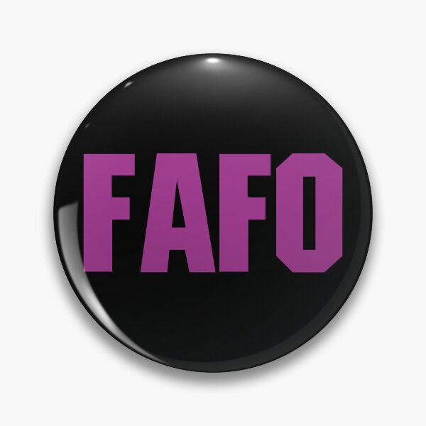 Item preview, FAFO - Fool Around and Find Out 6 designed and sold by Vector-Artist.