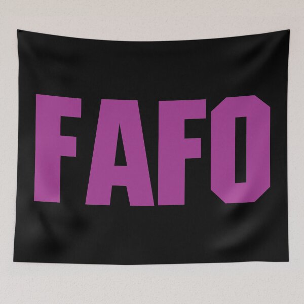 Item preview, FAFO - Fool Around and Find Out 6 designed and sold by Vector-Artist.