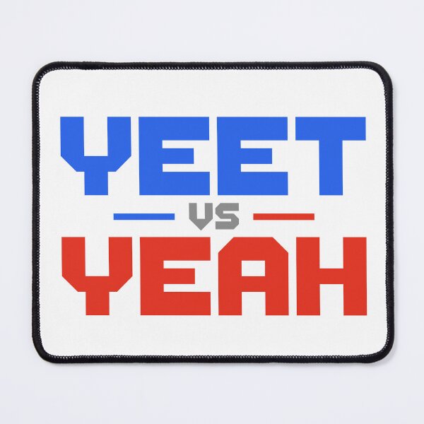 Item preview, Yeet Vs Yeah designed and sold by graphikians07.