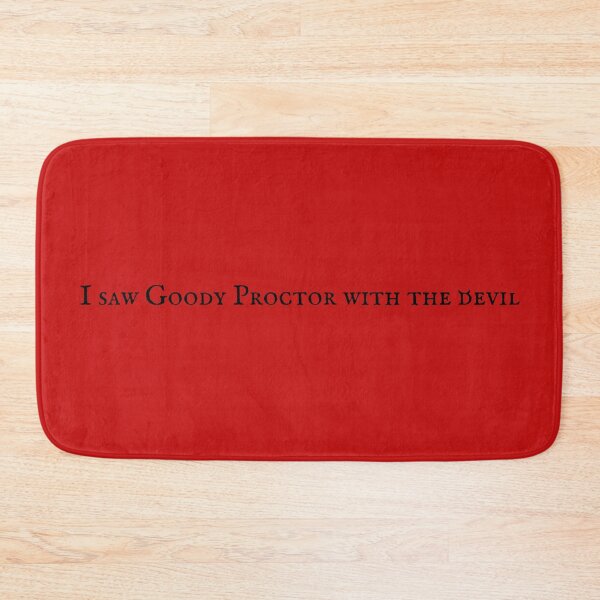Item preview, I saw Goody Proctor with the devil | Funny designed and sold by Designed-For-Me.