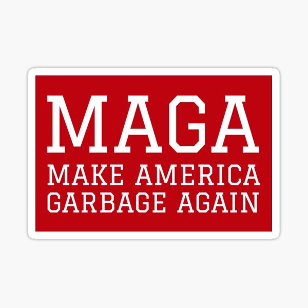 Vista previa del artículo con la obra «MAGA vuelve a convertir a Estados Unidos en basura», diseñado y vendido por Rachel the Artist .